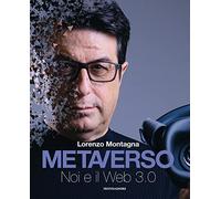 Metaverso. Noi e il web 3.0