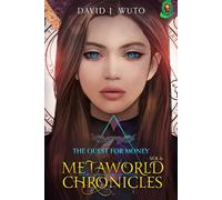 Metaworld Chronicles: The Quest for Money