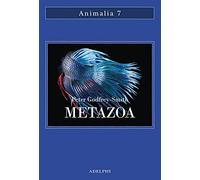 Metazoa. Gli animali e la nascita della mente