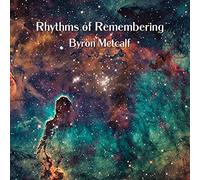 Metcalf,Byron - Rhythms Of Remembering