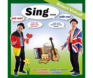 METCALF, ROBERT - SING MIT MIR/WITH ME