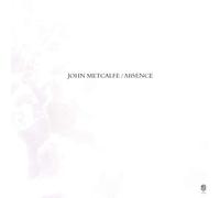 Metcalfe, John - Absence