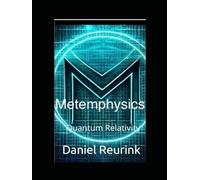 Metemphysics : Quantum Relativity