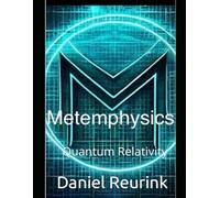 Metemphysics : Quantum Relativity