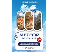 METEOR REISEFÜHRER 2026: Wann reisen, was sehen und wie Sie Ihr Griechenland-Abenteuer optimal gestalten