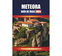 METEORA GUÍA DE VIAJE 2026: Explora complejos de monasterios, formaciones rocosas y senderos para caminar en Grecia Central