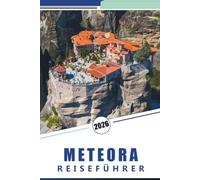 METEORA REISEFÜHRER 2026: löster, Wanderwege, wichtige Einblicke, lokale Kultur, saisonale Tipps und detaillierte Reiserouten zur Erkundung der Klippenregion Griechenlands