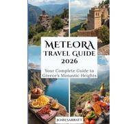 Meteora Travel Guide 2026: Your Complete Guide to Greece’s Monastic Heights