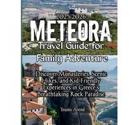 Meteora Travel Guide for Family Adventure 2025-2026