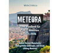 Meteora Travel Handbook For Family Adventure 2025-2026