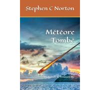 Météore Tombé: Un Roman de l'Univers AIC
