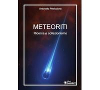 Meteoriti. Ricerca e collezionismo