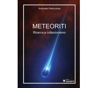 Meteoriti. Ricerca e collezionismo