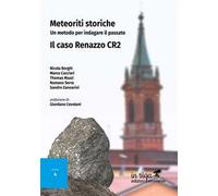 Meteoriti storiche. Un metodo per indagare il passato. Il caso Renazzo CR2