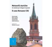 Meteoriti storiche. Un metodo per indagare il passato: Il caso Renazzo CR2