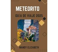 METEORITO GUÍA DE VIAJE 2025 ( color estándar ): Explorando los majestuosos monasterios y los paisajes eternos de Grecia