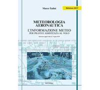 Meteorologia aeronautica. L'informazione meteo per piloti e assistenza al volo