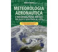Meteorologia aeronautica. L'informazione meteo per piloti e assistenza al volo