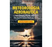 Meteorologia aeronautica. L'informazione meteo per piloti e assistenza al volo
