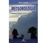 Libri Andrea Corigliano - Meteorologia. Vol. 1: L'Atmosfera: Costituzione, Strut