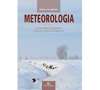 Meteorologia. Vol. 4: circolazione atmosferica dalla grande scala al Mediterraneo, La.