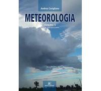 Libri Andrea Corigliano - Meteorologia. Vol. 5: Nubi E Precipitazioni