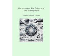 Meteorology: The Science of the Atmosphere