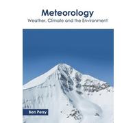 Meteorology: Weather, Climate and the Environment (Copertina rigida)