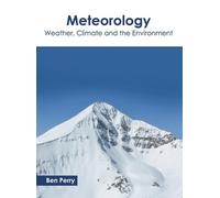 Meteorology: Weather, Climate and the Environment (Copertina rigida)