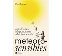 Meteorosensibles: Cómo el tiempo influye en nuestra salud física y mental