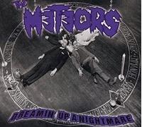 Meteors - Dreamin' Up A Nightmare