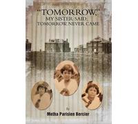 Metha Parisien Ber Tommorrow My Sister Said, Tomorrow Never (Copertina rigida)