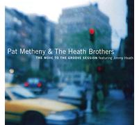 Metheny & Heath Brothers - The Move To The Groove Session