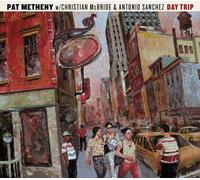 Pat Metheny Day Trip (CD) Album