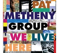 Metheny Pat - We Live Here