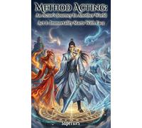Method Acting: An Actor’s Journey In Another World: Act 1: Immortality Starts With Face