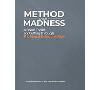 Method Over Madness: A Board Toolkit for Cutting Through the Mess & Doing the Work