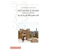 Méthode d'arabe: Dialecte syro-libanais (Syrie, Liban, Jordanie, Palestine, Isr