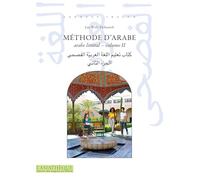 Méthode d'arabe: Volume 2, Arabe littéral. Niveau B1 et B2 du Cadre européen commun de référence en langue (CECRL)