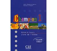 Methode De Francais : Champion 1. Livre De L'Eleve: Livre de l'eleve 1