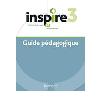 Méthode de français Inspire 3 B1: Guide pédagogique