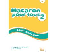 Méthode de français. Livret d'inclusion (A1). Per la Scuola elementare (Vol. 2)