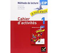 Méthode de lecture CP. À tire-d'aile. Cahier d'activités 1. Per la Scuola elementare