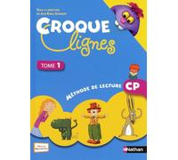Méthode de lecture. Croque-lignes CP. Tomo 1. Per la Scuola elementare: Tome 1