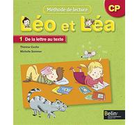 Méthode de lecture. Léo et Léa CP. De la lettre au texte. Per la Scuola elementare (Vol. 1): Manuel 1, De la lettre au texte