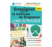 Méthode de Singapour : La bible du professeur