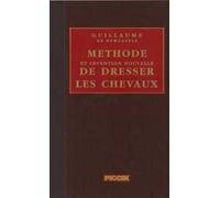 Méthode et invention nouvelle de dresser les chevaux (rist. anast. 1737)