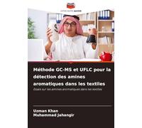 Méthode GC-MS et UFLC pour la détection des amines aromatiques dans les textiles: Essais sur les amines aromatiques dans les textiles
