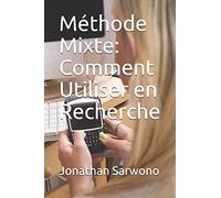 Méthode Mixte: Comment Utiliser en Recherche