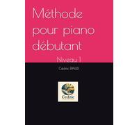 Méthode pour piano débutant: Niveau 1